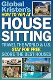 Algopix Similar Product 8 - How to Win at House Sitting Travel the
