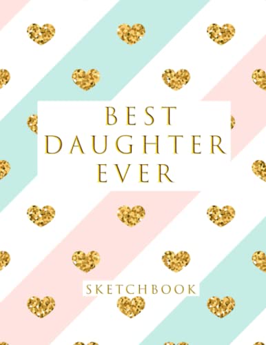 Algopix Similar Product 5 - Best Daughter Ever Blank Sketchbook