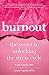 Algopix Similar Product 16 - Burnout The Secret to Unlocking the