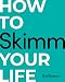 Algopix Similar Product 1 - How to Skimm Your Life