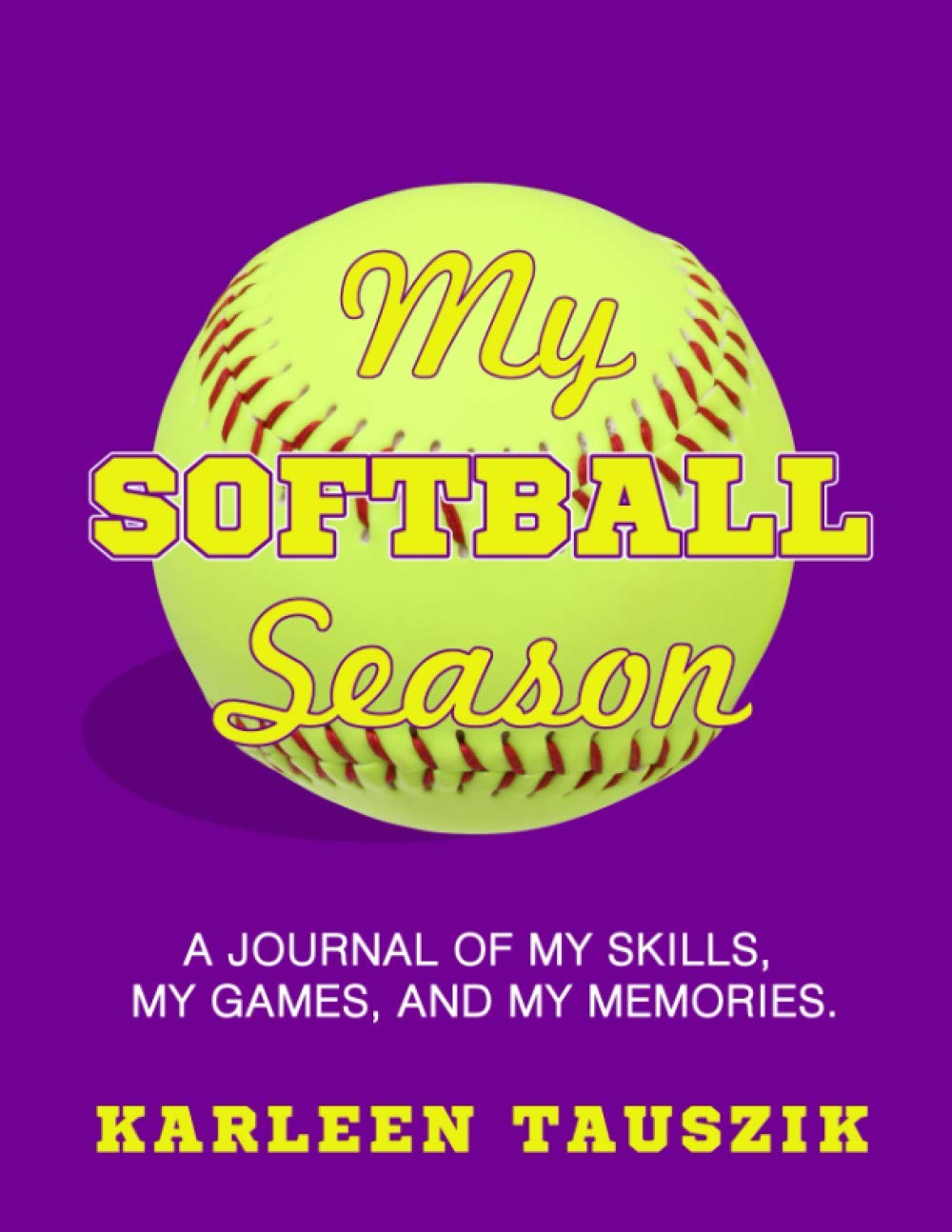 Algopix Similar Product 20 - My Softball Season A journal of my