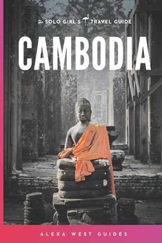 Algopix Similar Product 16 - Cambodia: The Solo Girl's Travel Guide