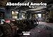 Algopix Similar Product 11 - Abandoned America The Age of