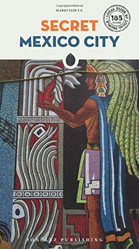 Algopix Similar Product 18 - Secret Mexico City ('Secret' guides)