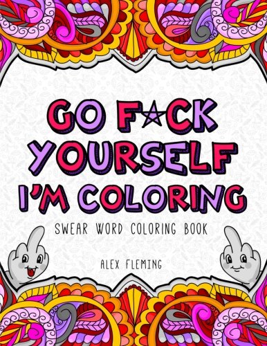 Algopix Similar Product 17 - Go Fck Yourself Im Coloring Swear