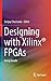 Algopix Similar Product 15 - Designing with Xilinx FPGAs Using