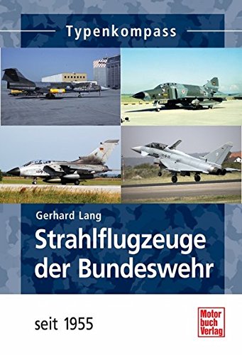Algopix Similar Product 12 - Strahlflugzeuge der Bundeswehr seit