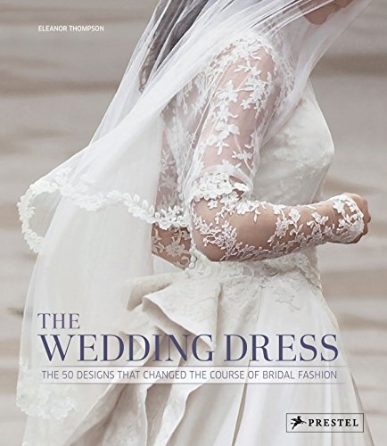 Algopix Similar Product 7 - The Wedding Dress The 50 Designs that