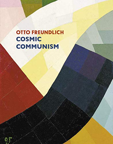 Algopix Similar Product 15 - Otto Freundlich: Cosmic Communism