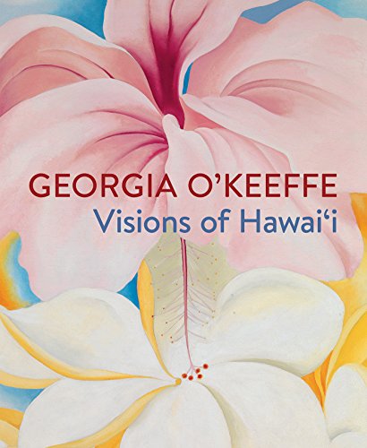 Algopix Similar Product 11 - Georgia O'Keeffe: Visions of Hawai'i
