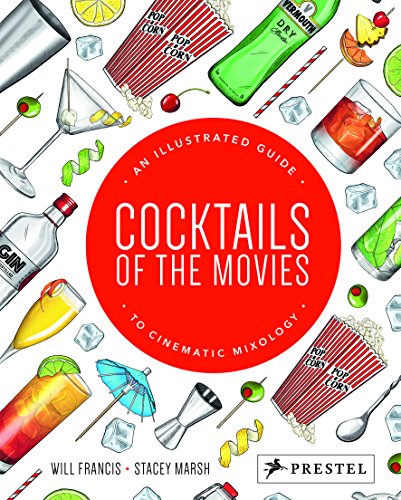 Algopix Similar Product 18 - Cocktails of the Movies An Illustrated