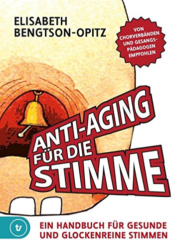 Algopix Similar Product 3 - AntiAging fr die Stimme Ein Handbuch