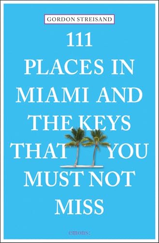 Algopix Similar Product 6 - 111 Places in Miami and the Keys That