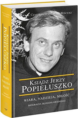 Algopix Similar Product 20 - Ksiadz Jerzy Popieluszko Wiara