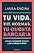 Algopix Similar Product 10 - Tu vida tus normas tu cuenta bancaria