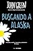Algopix Similar Product 13 - Buscando a Alaska (Spanish Edition)