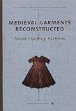 Algopix Similar Product 18 - Medieval Garments Reconstructed Norse