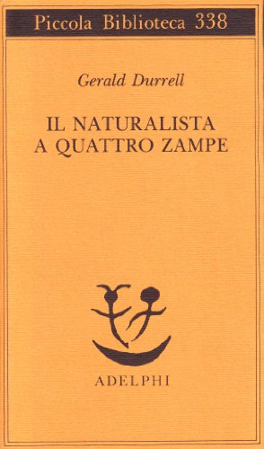 Algopix Similar Product 4 - Il naturalista a quattro zampe