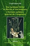 Algopix Similar Product 18 - The Caribbean Writer as Warrior of the