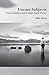 Algopix Similar Product 14 - Uneasy Subjects Postcolonialism and