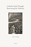 Algopix Similar Product 8 - Catholic Social Thought Renovating the