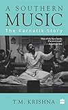 Algopix Similar Product 16 - A Southern Music: The Karnatik Story