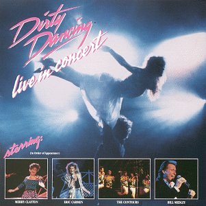 Algopix Similar Product 10 - Dirty Dancing Live In Concert