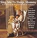 Algopix Similar Product 4 - Sing Me To Sleep, Mommy