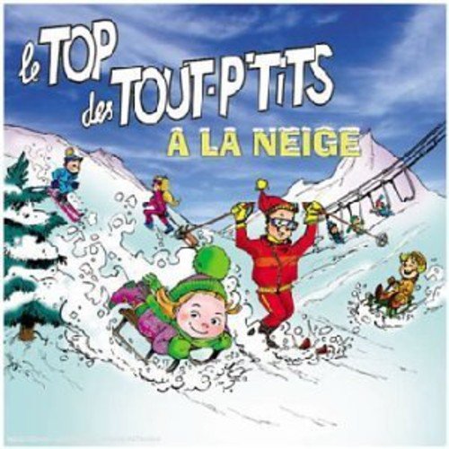 Algopix Similar Product 11 - Le Top Des Tout P'Tits A La Neige