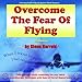Algopix Similar Product 14 - Overcome the Fear of Flying