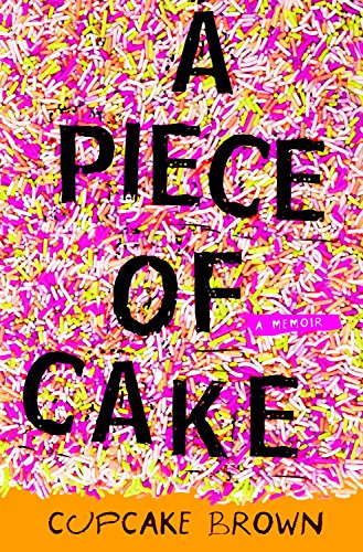 Algopix Similar Product 1 - A Piece of Cake: A Memoir