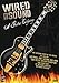 Algopix Similar Product 19 - Wired For Sound - A Guitar Odyssey