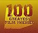 Algopix Similar Product 14 - 100 Greatest Film Themes