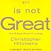 Algopix Similar Product 14 - God Is Not Great How Religion Poisons