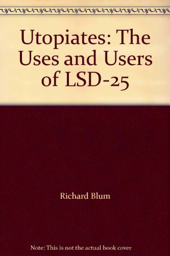 Algopix Similar Product 4 - Utopiates: The Uses and Users of LSD-25