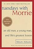 Algopix Similar Product 20 - Tuesdays with Morrie An Old Man a