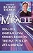Algopix Similar Product 2 - Its a Miracle RealLife Inspirational