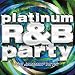 Algopix Similar Product 20 - Platinum R&B Party