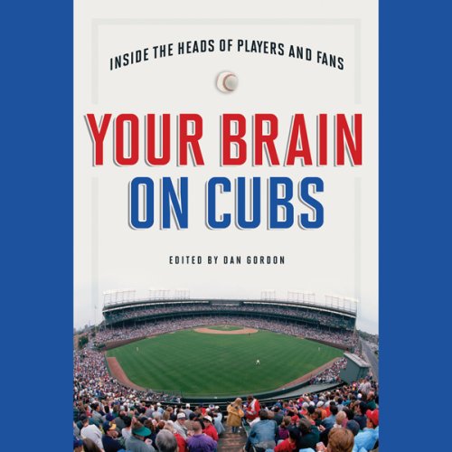 Algopix Similar Product 12 - Your Brain on Cubs Inside the Heads of
