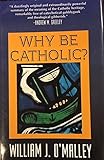 Algopix Similar Product 11 - Why Be Catholic?