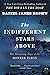 Algopix Similar Product 7 - The Indifferent Stars Above The
