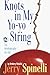 Algopix Similar Product 4 - Knots in My Yo-Yo String