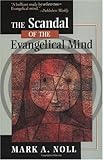 Algopix Similar Product 19 - The Scandal of the Evangelical Mind