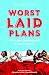 Algopix Similar Product 19 - Worst Laid Plans At the Upright