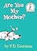 Algopix Similar Product 18 - Are You My Mother? (Beginner Books)