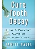 Algopix Similar Product 15 - Cure Tooth Decay Heal And Prevent