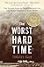 Algopix Similar Product 17 - The Worst Hard Time The Untold Story