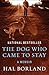 Algopix Similar Product 13 - The Dog Who Came to Stay: A Memoir