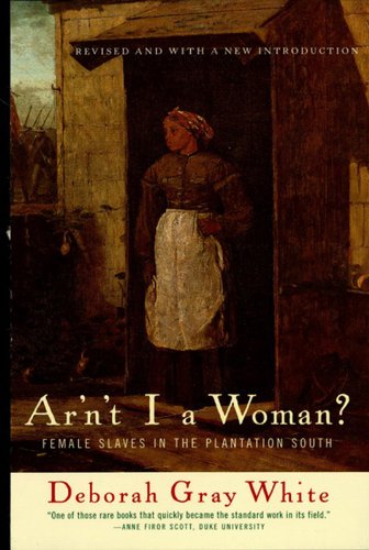Algopix Similar Product 11 - Arnt I a Woman Female Slaves in the