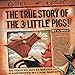Algopix Similar Product 19 - The True Story of the Three Little Pigs